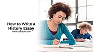 A complete guide on how to write a history essay from experts