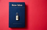 Patent Idea: 5 Tips for Protecting Your Business Idea