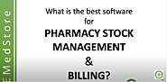 What Is The Best Software For Pharmacy Store Stock Management And Billing?