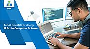 Top 8 Benefits of Doing M.Sc. in Computer Science - CSIT Blog