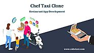 Chef Taxi Clone: Restaurant App Development