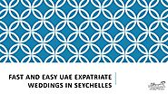 Fast And Easy UAE Expatriate Weddings In Seychelles