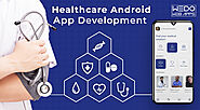 Healthcare Android App Development: Top features, frameworks, and ideas in 2021