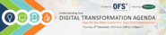 Understanding Your Digital Transformation Agenda - Upcoming Webinar!