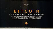 Bitcoin is Generational Wealth - A Short Film by Matt Hornick and Tomer Strolight - World Premiere