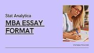 MBA Essay Format | How to Write An MBA Essay in The Best Format