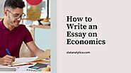 Determine the Steps on How to Write an Essay on Economics