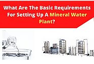 How to set up a Mineral Water Plant