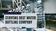 Requirements for starting a new water bottling company