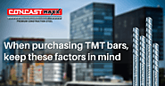 Buying TMT bars for your dream project? Consider these factors