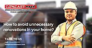 Know How to prevent unnecessary renovations in your home