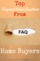 Top Frequently Asked Questions From Home Buyers