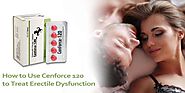 How to Use Cenforce 120 to Treat Erectile Dysfunction