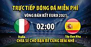 Trực tiếp Italia vs Tây Ban Nha lúc 02:00 - 07/07/2021 - Chaolongtv.com