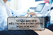 TẠI SAO BẠN NÊN ĐIỀU TRỊ VIÊM BUỒNG TRỨNG NGAY HÔM NAY?