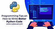 Programming Tips on How to write better Python code