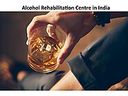 Alcohol Rehabilitation Centre in India