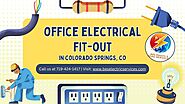 Office Electrical Fit-Out Colorado Springs, CO