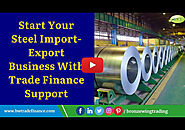 Import Finance Facility for Steel Imports – Trade Finance - Bank Instrument