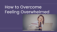 How to Overcome Feeling Overwhelmed Better Teams Podcast