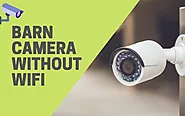 The 10 Best Barn Cameras Without WiFi Reviews - Start A Deals