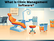 What is Clinic Management Software? Know The Features of Clinic Management Software