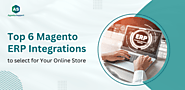 Top 6 Magento ERP Integrations to Select for Your Online Store : agentosupport01 — LiveJournal