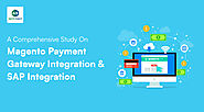 A comprehensive study on Magento Payment Gateway Integration and SAP Integration