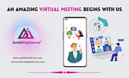 An amazing virtual meeting begins with us