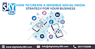 How to Create a Sensible Social Media Strategy for Your Business