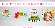 players4life: Fisher Price interactive toys to the rescue!
