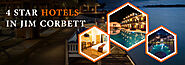 Best 4 Star Hotels In Jim Corbett | Jim Corbett Park