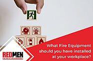 What Fire Equipment should you have installed at your workplace? - RedMen Fire Protection