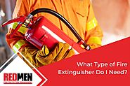 What Type of Fire Extinguisher Do I Need? - RedMen Fire Protection