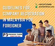 Website at https://dannytan311.wixsite.com/premierthree/post/guidelines-for-company-registration-in-malaysia-for-fore...