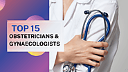 Top 15 Trained Obstetrician and Gynaecologist in Dubai (UAE)