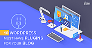 10 Must Have WordPress Plugins for Blogs