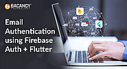 Email Authentication Example using Firebase Auth + Flutter