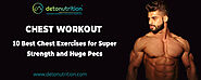 Chest Workout – 10 Best Chest Exercises for Super Strength and Huge Pecs