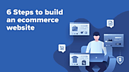How To Set Up An E-commerce Website In 6 steps? - TechLogitic