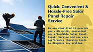 Quick, Convenient & Hassle-Free Solar Panel Repair Service