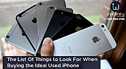 The List of Things to Look for When Buying the Ideal Used iPhone