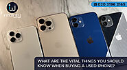 What Are The Vital Things You Should Know When Buying A Used iPhone?