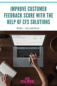 Improve Customer Feedback Score with the help of CFS Solutions