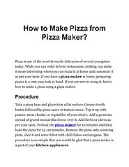 How to Make Pizza from Pizza Maker? by Shivangi - Issuu