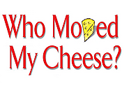 Who Moved My Cheese?