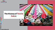 The History of Textile Fabric