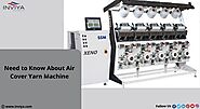 Need to Know About Air Cover Yarn Machine