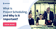 What is Project Scheduling, and why is it important?