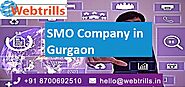SMO Company in Gurgaon | SMO Company | Webtrills